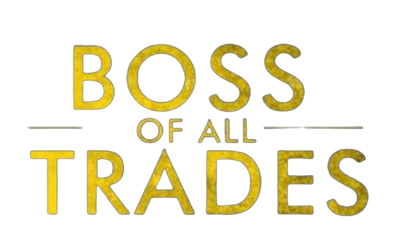Boss of All Trades